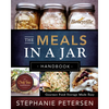 The Meals in a Jar Handbook: Gourmet Food Storage Made Easy - Paperback