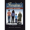 Freedom's Last Stand - Hardcover