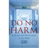 Do No Harm: Bullying and Harassment in the Nhs - Paperback