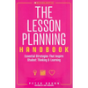 The the Lesson Planning Handbook: Essential Strategies That Inspire Student Thinking and Learning - Paperback