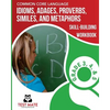 COMMON CORE LANGUAGE Idioms, Adages, Proverbs, Similes, and Metaphors Skill-Building Workbook, Grade 3, Grade 4, and Grade 5 - Paperback