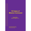 16 Cases of Mission Command - Hardcover