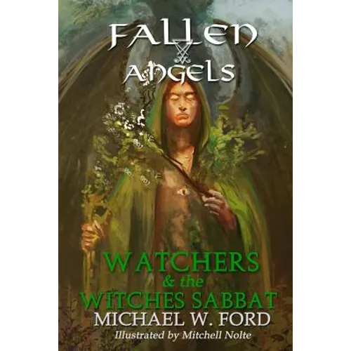Fallen Angels: Watchers and the Witches Sabbat - Paperback