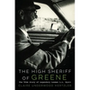 The High Sheriff of Greene: The True Story of Legendary Lawman L.L. Wyatt - Paperback