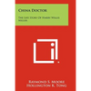 China Doctor: The Life Story Of Harry Willis Miller - Paperback