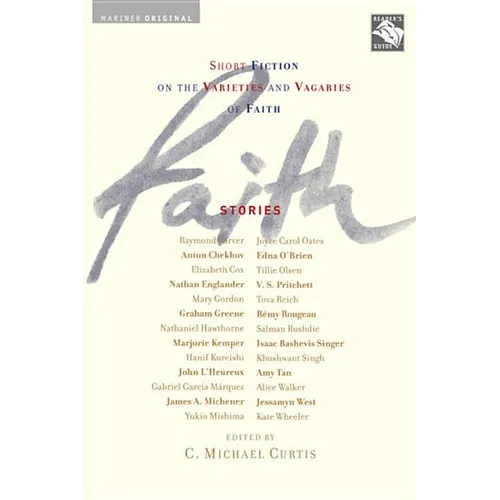 Faith: Stories: Short Fiction on the Varieties and Vagaries of Faith - Paperback