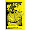 Healing Your Magical Body: Quartz Crystal - Paperback
