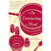 An Everlasting Meal: Cooking with Economy and Grace - Paperback