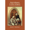 Christ-Followers in Other Religions: The Global Witness of Insider Movements - Paperback