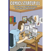 Comics Startup 101: Key Legal and Business Issues for Comic Book Creators - Paperback
