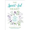 The Spirit-Led Heart: Living a Life of Love and Faith Without Borders - Paperback