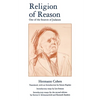 Religion of Reason: Out of the Sources of Judaism - Paperback