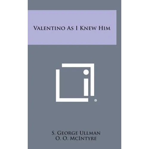 Valentino as I Knew Him - Hardcover