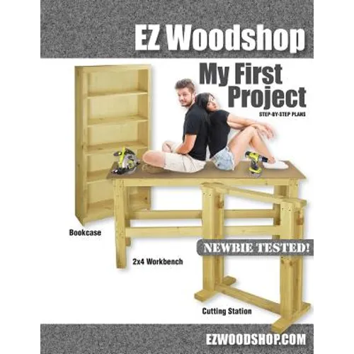 My First Project: Easy-to-Build Woodworking Plans for Beginners - Paperback