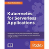 Kubernetes for Serverless Applications - Paperback