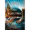 The Electric Kingdom - Hardcover