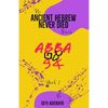 Ancient Hebrew Never Died: Abba - Paperback