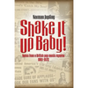 Shake It Up Baby!: Notes from a British pop music reporter 1961-1972 - Paperback