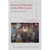 Mexican Philosophy in the 20th Century: Essential Readings - Paperback