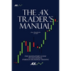The .4x Trader's Manual: The Mandatory Guide to Successful Foreign Exchange Trading - Paperback
