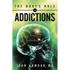 The Body's Role in Addictions - Paperback