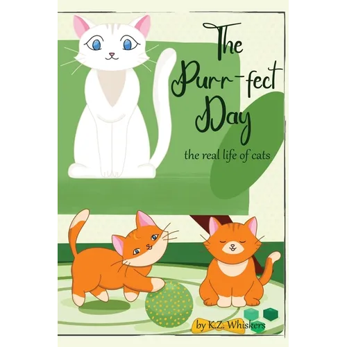 The Purr-fect day: The Real Story of the Cats' Life - Paperback