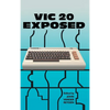 VIC 20 Exposed - Hardcover