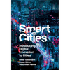 Smart Cities: Introducing Digital Innovation to Cities - Hardcover