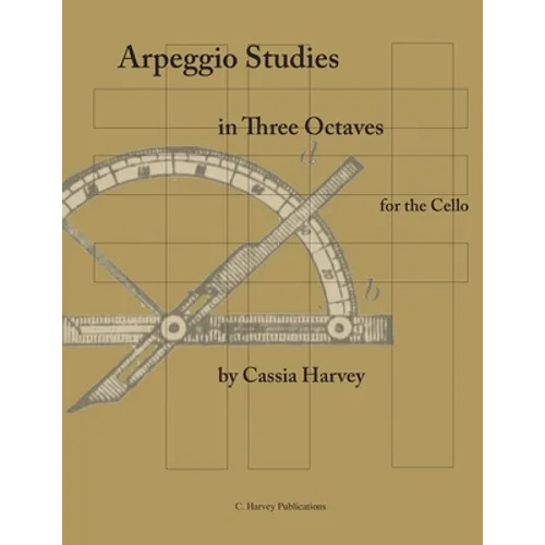 Arpeggio Studies in Three Octaves for the Cello - Paperback