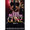All Eyes on Gunz 3 - Paperback