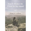 You'll Always Be Close to My Heart - Paperback