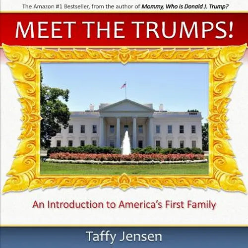 Meet the Trumps: An Introduction to America's First Family - Paperback