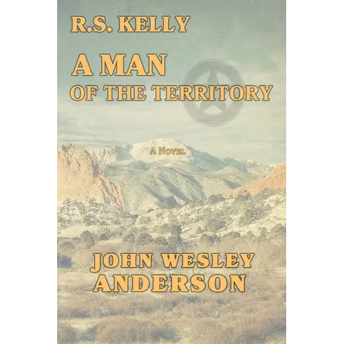 R.S. Kelly A Man of the Territory - Paperback