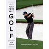 How to Play Your Best Golf: Insights from a Tour Pro - Hardcover