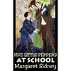 Five Little Peppers at School by Margaret Sidney, Fiction, Family, Action & Adventure - Hardcover