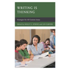 Writing Is Thinking: Strategies for All Content Areas - Paperback