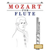 Mozart for Flute: 10 Easy Themes for Flute Beginner Book - Paperback