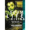 Slum Life Rising: How to Enflesh Hope within a New Urban World - Paperback