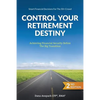 Control Your Retirement Destiny: Achieving Financial Security Before The Big Transition - Paperback