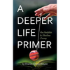 A Deeper Life Primer - Paperback