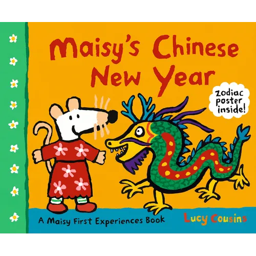 Maisy's Chinese New Year: A Maisy First Experiences Book (Maisy the Mouse Celebrates the Lunar New Year - A Holiday Picture Book for Toddlers, Prescho - Paperback
