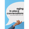 Aging in Place Conversations: What Industry Experts Have to Say - Paperback