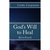 God's Will to Heal - Mini: Minibook - Paperback
