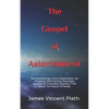 The Gospel of Astonishment: The Astonishingly Crazy Unbelievable Jaw Dropping Gobsmacking Shockingly Spectacular Exquisitely Beautiful Truth About - Paperback