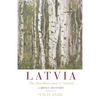 Latvia: The Sun Rises over a Nation: A Brief History - Paperback