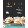 Black-Ish Cookbook: Black Recipes Every Family Owns - Paperback