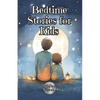 Bedtime Stories for Kids: Before Going to Sleep Book Ages 2 to 5 years old - Paperback
