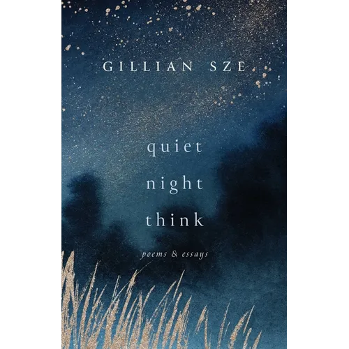 Quiet Night Think: Poems & Essays - Paperback