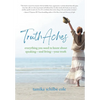 TruthAches: Everything You Need to Know About Speaking-and Living-Your Truth - Hardcover