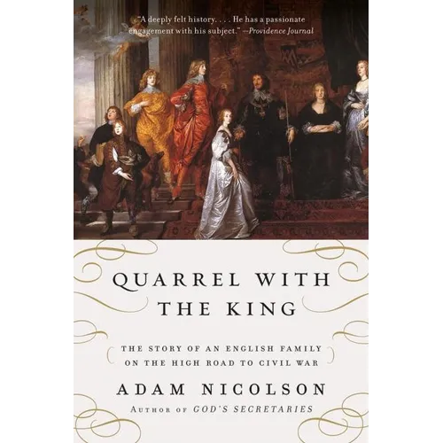 Quarrel with the King: The Story of an English Family on the High Road to Civil War - Paperback